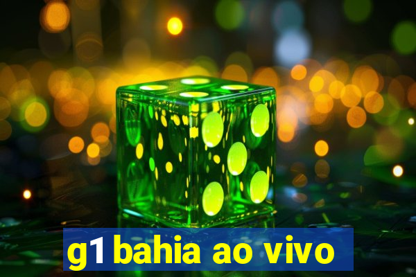 g1 bahia ao vivo